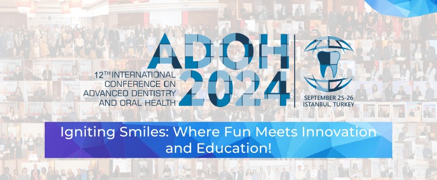 12th International Conference on Advanced Dentistry and Oral Health (ADOH 2024)