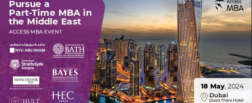 MEET TOP-RANKED B-SCHOOLS WITH BRANCHES IN DUBAI & ACCREDITED MBA PROGRAMMES AT THE ACCESS MBA DUBAI EVENT!