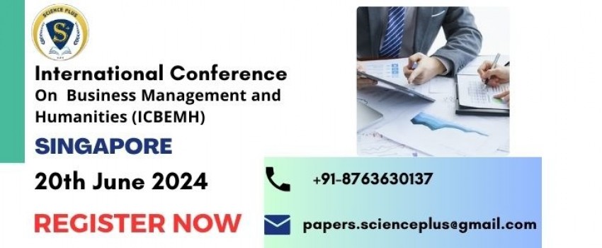 International Conference on Business Management and Humanities (ICBEMH - 2024)