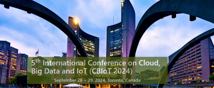 5th International Conference on Cloud, Big Data and IoT (CBIoT 2024)