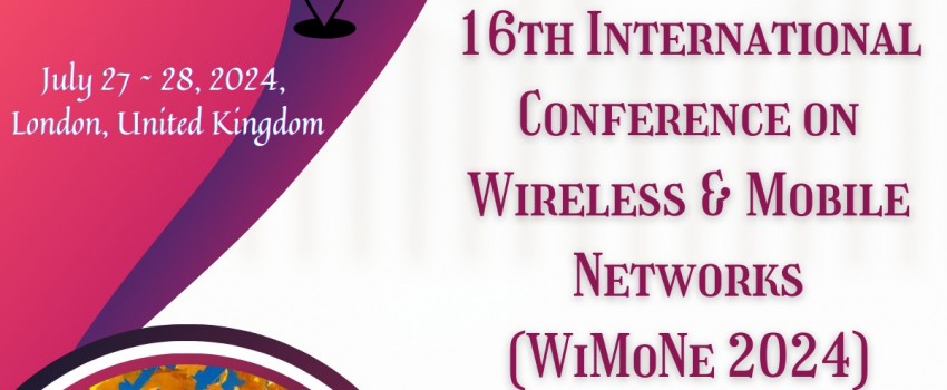 16th International Conference on Wireless & Mobile Networks (WiMoNe 2024)