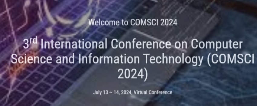 3rd International Conference on Computer Science and Information Technology (COMSCI 2024)
