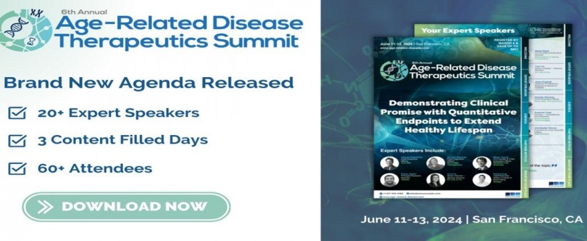 6th Age-Related Disease Therapeutics Summit