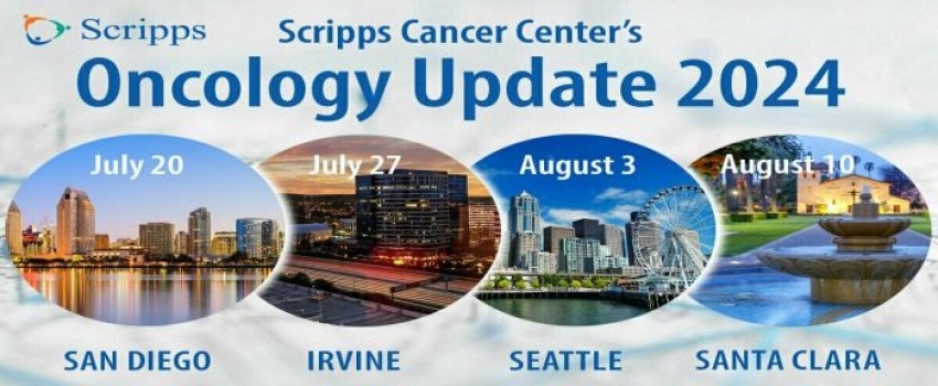 Scripps Cancer Center's 2024 Oncology Update - Seattle, Washington