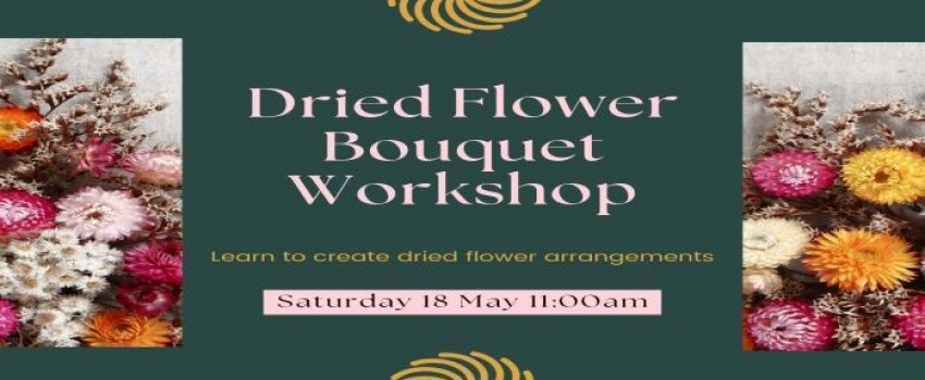 Dried Flower Bouquet Workshop