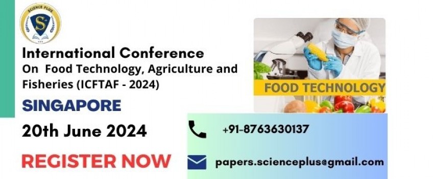 International Conference on Food Technology, Agriculture and Fisheries