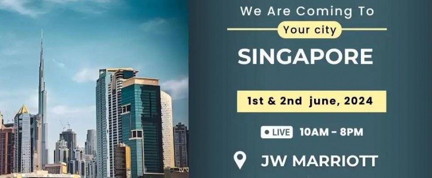Don't Miss Out! Dubai Property Expo Brings Exclusive Offers to Singapore