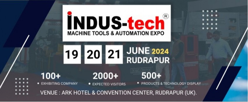 INDUS-tech expo: Machine Tools & Automation, Rudrapur 2024