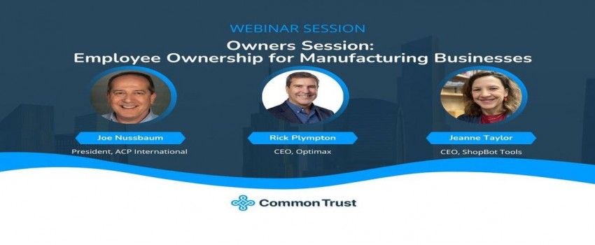 Owners Session: Employee Ownership for Manufacturing Businesses