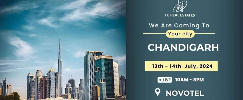Dubai Real Estate Event Comes to Chandigarh! Save the Date!