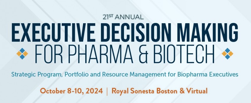 Executive Decision Making for Pharma & Biotech 2024