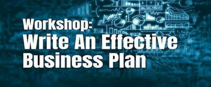 Workshop: Write An Effective Business Plan