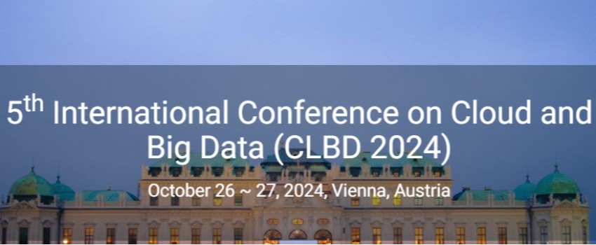 5th International Conference on Cloud and Big Data (CLBD 2024)