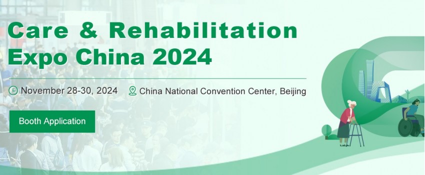Care & Rehabilitation Expo China 2024