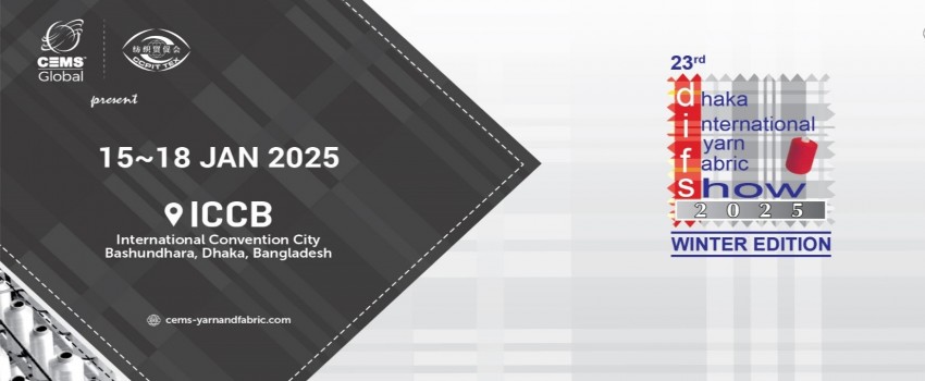 23rd Dhaka Int'l Yarn & Fabric Show 2025 - Winter Edition (DIFS)