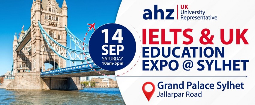 IELTS & UK Education Expo - Grand Palace Sylhet