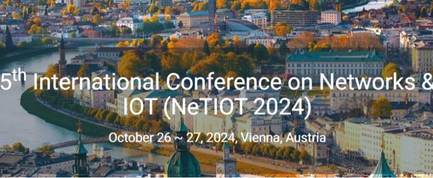 5th International Conference on Networks & IOT (NeTIOT 2024)