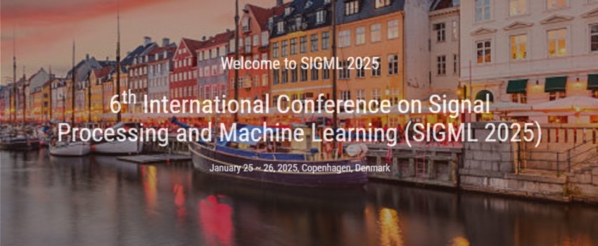 6th International Conference on Signal Processing and Machine Learning (SIGML 2025)