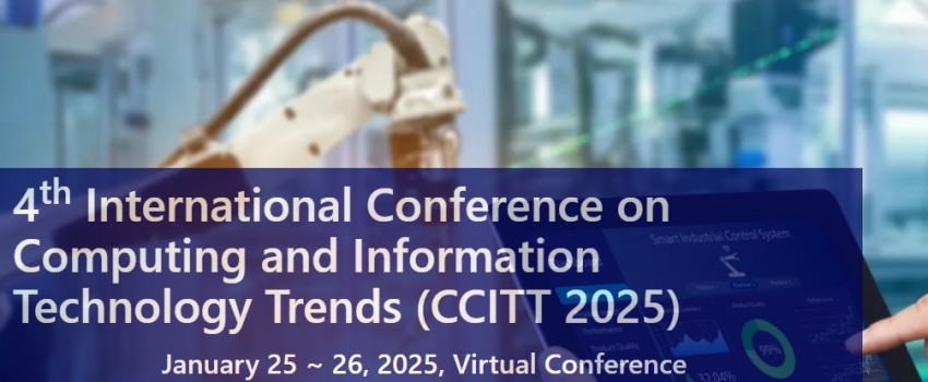 4th International Conference on Computing and Information Technology Trends (CCITT 2025)
