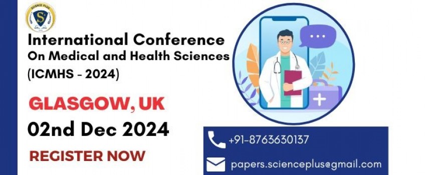 International Conference on Medical and Health Sciences (ICMHS - 2024)