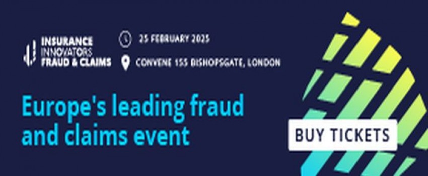 Insurance Innovators Fraud and Claims 2025 | 25 February | London