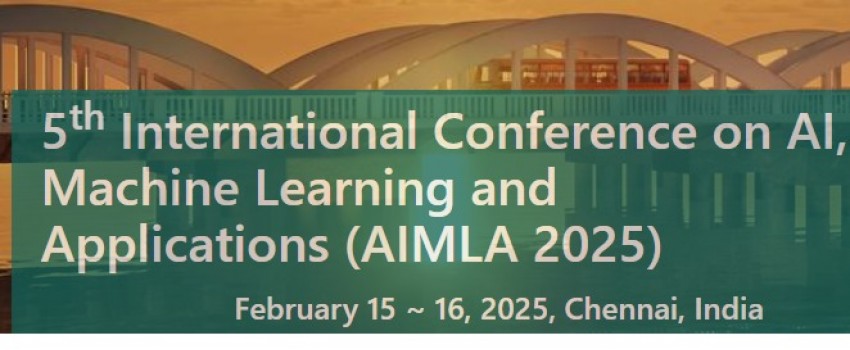 5th International Conference on AI, Machine Learning and Applications (AIMLA 2025)