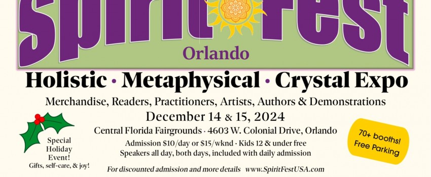 Spirit Fest™ Holiday Metaphysical, Holistic, & Crystal Expo - Orlando