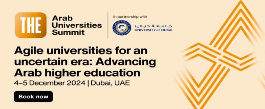 THE Arab Universities Summit | 4-5 December 2024 | Dubai, UAE