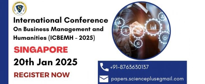 International Conference on Business Management and Humanities (ICBEMH - 2024)