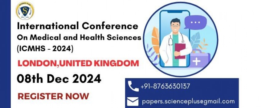 International Conference on Medical and Health Sciences (ICMHS - 2024)