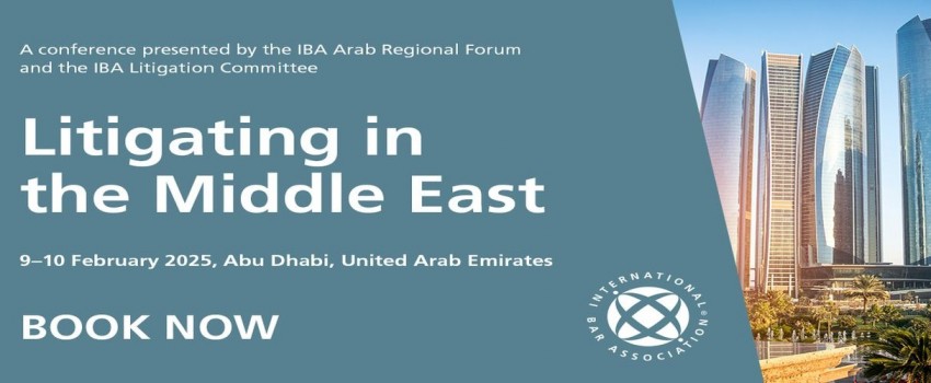 Litigating in the Middle East, 9-10 February 2025, Abu Dhabi