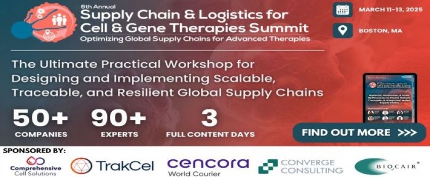6th Supply Chain and Logistics for Cell and Gene Therapies Summit