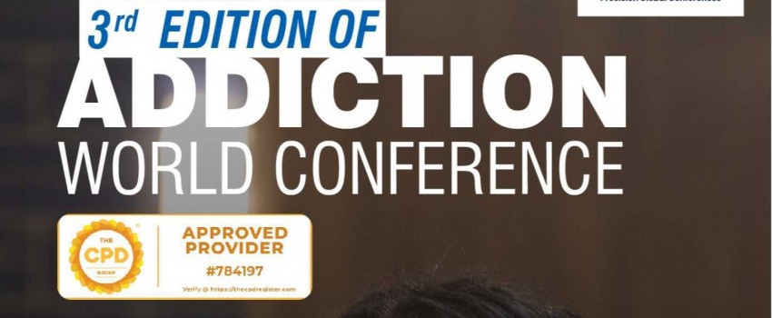 3rd Edition of Addiction World Conference