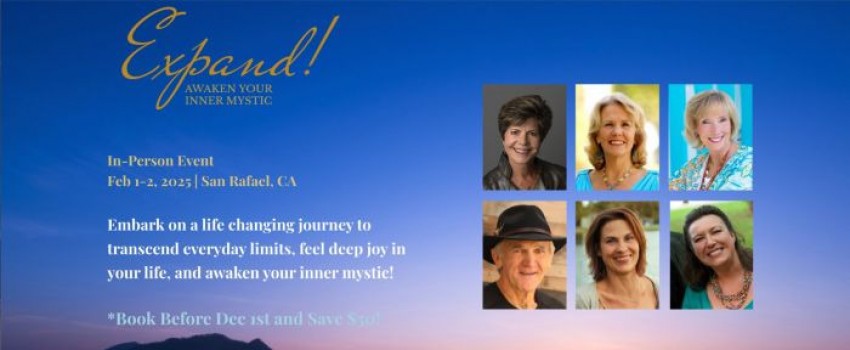 Expand! Awaken Your Inner Mystic in San Rafael
