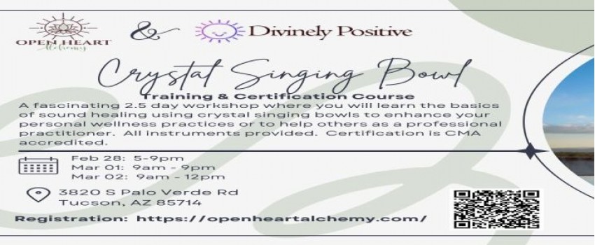 Crystal Singing Bowl Training and Certification Course - Feb 28 to Mar 2, 2025 - Tucson, AZ