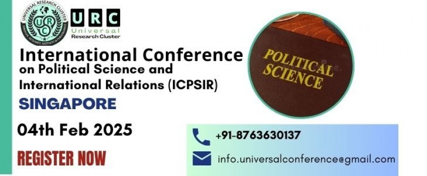 International Conference on Political Science and International Relations (ICPSIR)