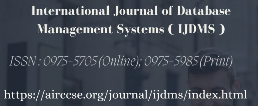 International Journal of Database Management Systems (IJDMS)