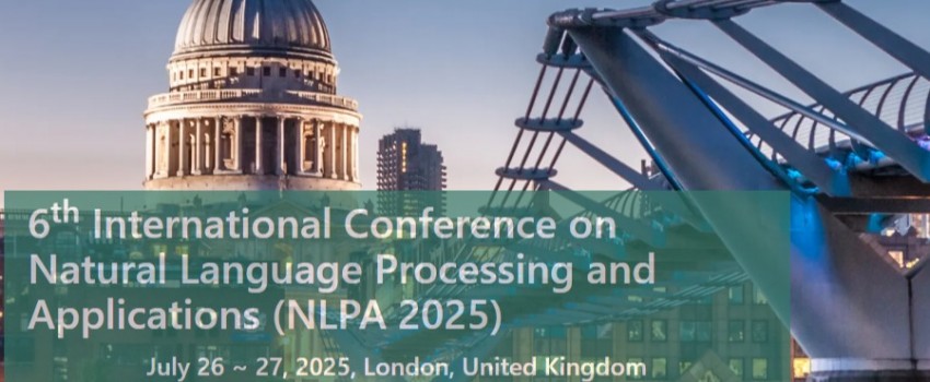 6th International Conference on Natural Language Processing and Applications (NLPA 2025)