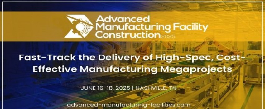Advanced Manufacturing Facility Construction 2025