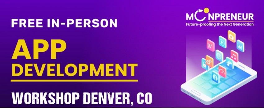 Free App Development Workshop in Denver, CO by Moonpreneur