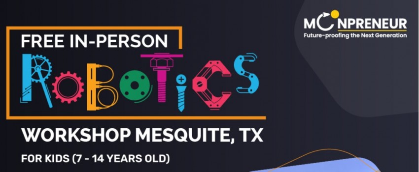  In-person Free Robotics Workshop in Mesquite, TX by Moonpreneur