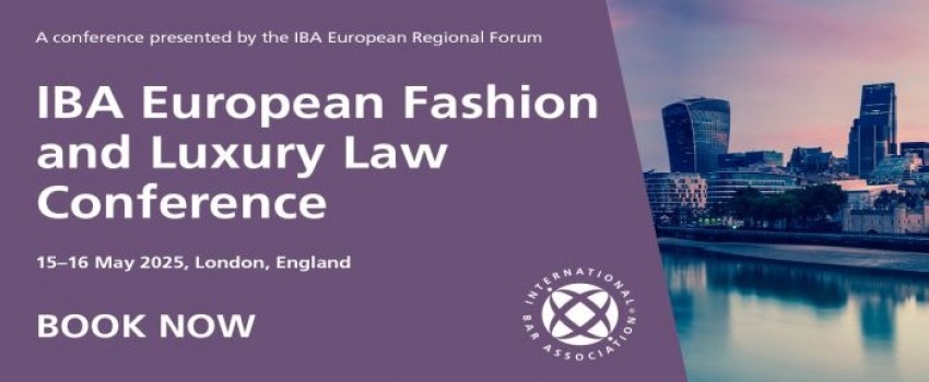 IBA European Fashion and Luxury Law Conference