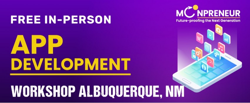 Free App Development Workshop in Albuquerque, NM by Moonpreneur