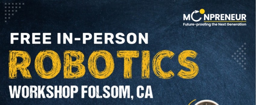 In-person Free Robotics Workshop in Folsom, CA by Moonpreneur