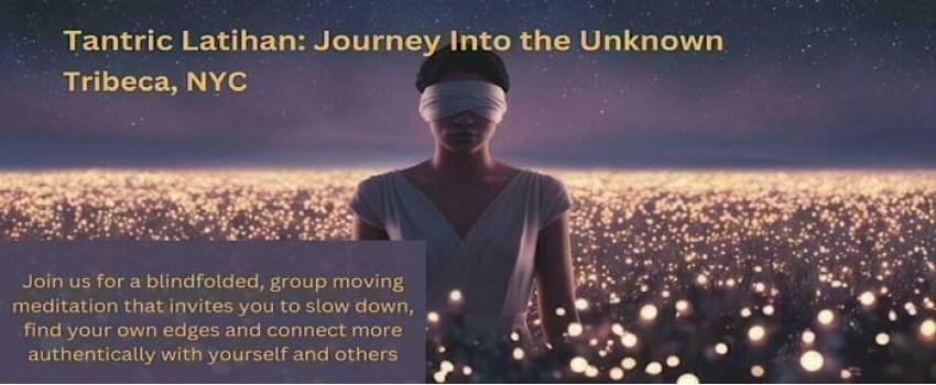 Tantric Latihan - Journey Into the Unknown