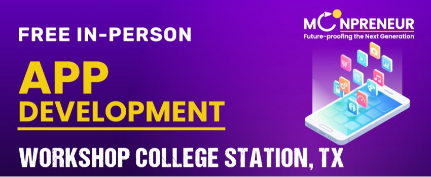 Free App Development Workshop in College Station, TX by Moonpreneur