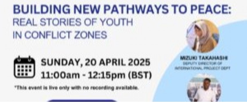 Building New Pathways to Peace: Real Stories of Youth in Conflict Zones ーOnline Eventー《Held on April 20》