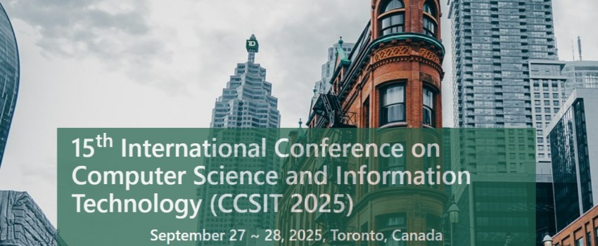 15th International Conference on Computer Science and Information Technology (CCSIT 2025)