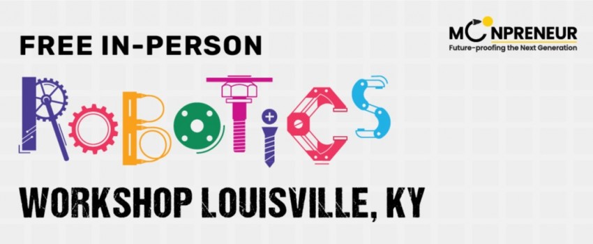  In-person Free Robotics Workshop in Louisville, KY  by Moonpreneur