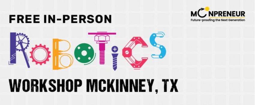  In-person Free Robotics Workshop in McKinney, TX  by Moonpreneur